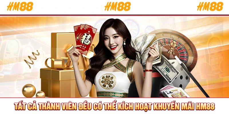 Tất cả thành viên đều có thể kích hoạt khuyến mãi HM88